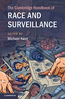 Front cover_The Cambridge Handbook of Race and Surveillance