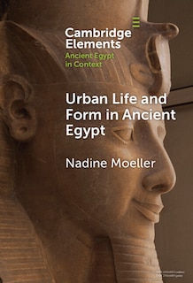 Couverture_Urban Life and Form in Ancient Egypt