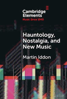 Front cover_Hauntology, Nostalgia, and New Music