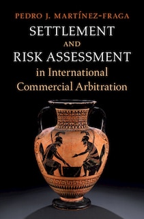 Front cover_Settlement and Risk Assessment in International Commercial Arbitration