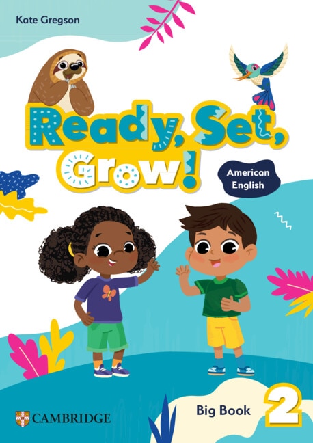 Front cover_Ready, Set, Grow! Level 2 Big Book American English