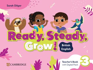 Front cover_Ready, Steady, Grow! Level 3 Teacher's Book with Digital Pack British English