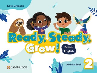 Front cover_Ready, Steady, Grow! Level 2 Activity Book British English