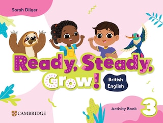 Front cover_Ready, Steady, Grow! Level 3 Activity Book British English