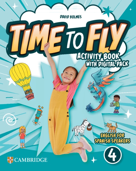 Front cover_Time to Fly Level 4 Activity Book with Digital Pack English for Spanish Speakers