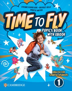 Front cover_Time to Fly Level 1 Pupil's Book with eBook English for Spanish Speakers