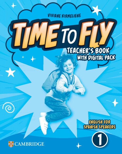 Front cover_Time to Fly Level 1 Teacher's Book with Digital Pack English for Spanish Speakers