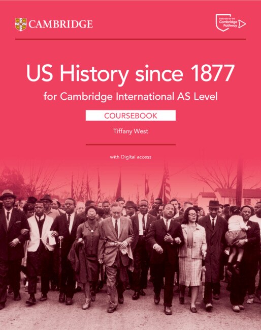 Front cover_Cambridge International AS Level US History since 1877 Coursebook with Digital Access (2 Years)