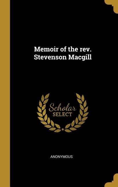 Couverture_Memoir of the rev. Stevenson Macgill