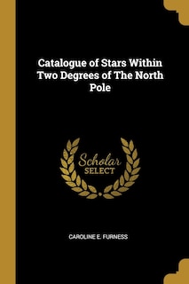 Couverture_Catalogue of Stars Within Two Degrees of The North Pole