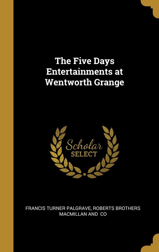 Couverture_The Five Days Entertainments at Wentworth Grange