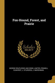 Fox-Hound, Forest, and Prairie