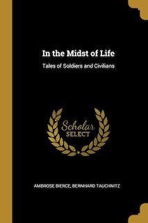 In the Midst of Life: Tales of Soldiers and Civilians