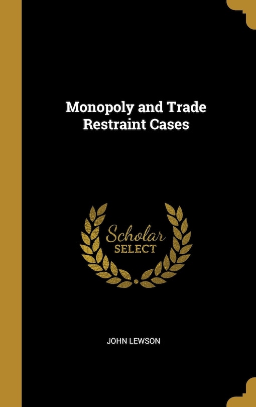 Front cover_Monopoly and Trade Restraint Cases
