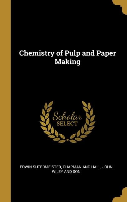 Front cover_Chemistry of Pulp and Paper Making