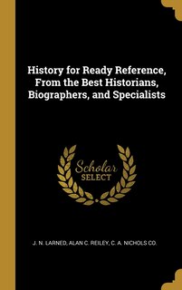 Front cover_History for Ready Reference, From the Best Historians, Biographers, and Specialists