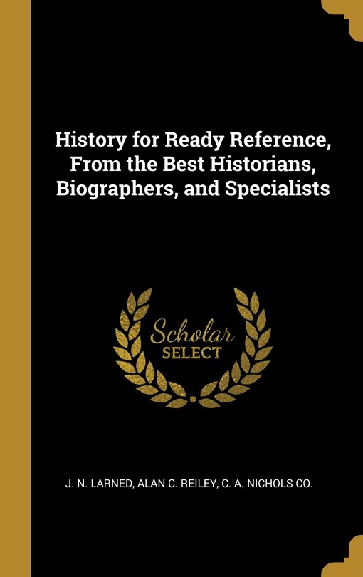 Front cover_History for Ready Reference, From the Best Historians, Biographers, and Specialists