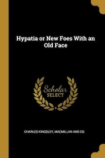 Hypatia or New Foes With an Old Face