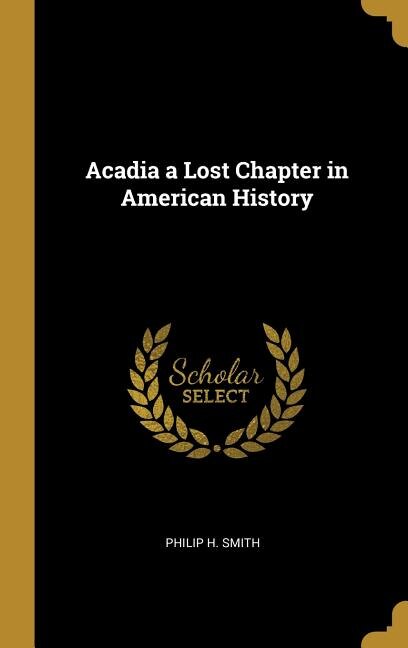 Couverture_Acadia a Lost Chapter in American History
