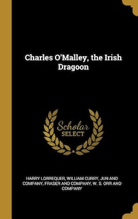 Charles O'Malley, the Irish Dragoon