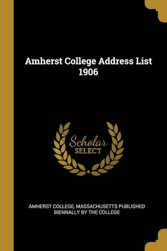 Amherst College Address List 1906