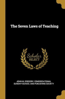 The Seven Laws of Teaching