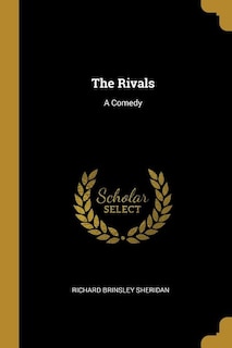 The Rivals: A Comedy