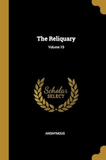 Front cover_The Reliquary; Volume 19