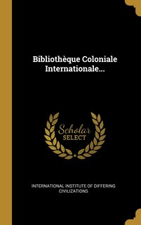 Front cover_Biblioth&egrave;que Coloniale Internationale...