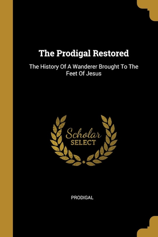Front cover_The Prodigal Restored