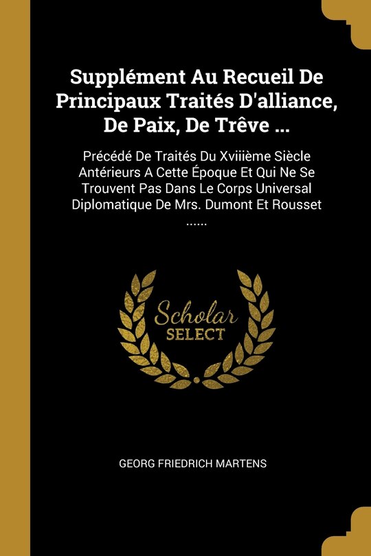 Front cover_Supplément Au Recueil De Principaux Traités D'alliance, De Paix, De Trêve ...
