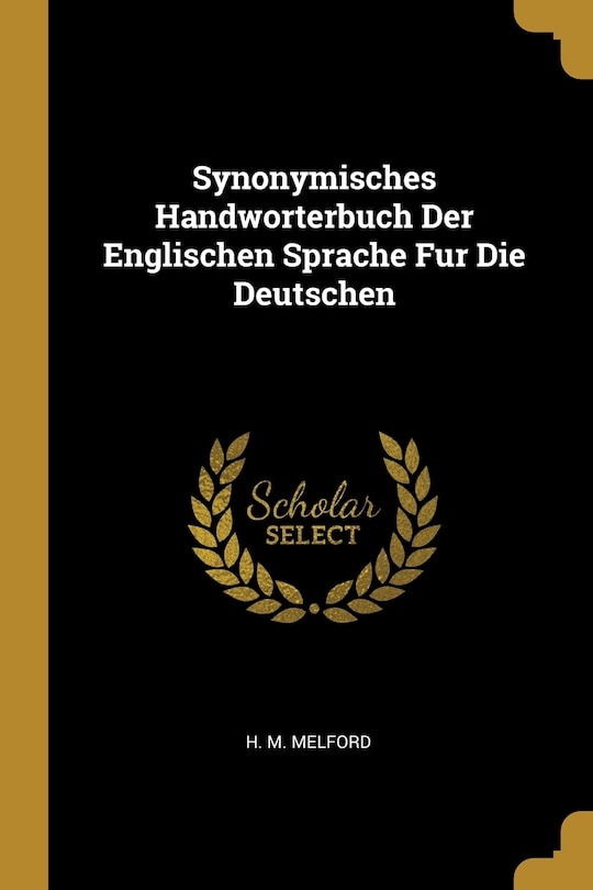 Front cover_Synonymisches Handworterbuch Der Englischen Sprache Fur Die Deutschen