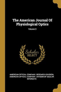 Couverture_The American Journal Of Physiological Optics; Volume 3