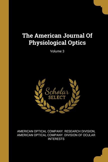 Couverture_The American Journal Of Physiological Optics; Volume 3