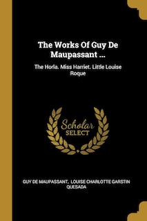 Front cover_The Works Of Guy De Maupassant ...