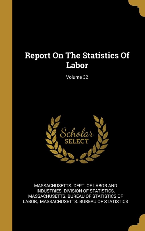 Couverture_Report On The Statistics Of Labor; Volume 32