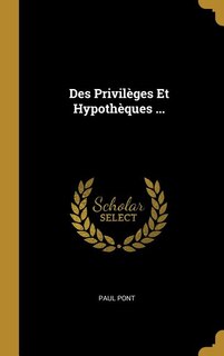 Couverture_Des Privilèges Et Hypothèques ...