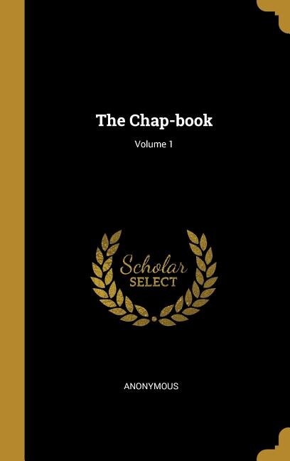 Front cover_The Chap-book; Volume 1