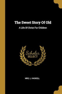 Front cover_The Sweet Story Of Old