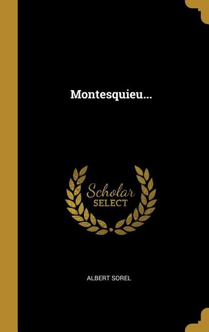 Montesquieu...