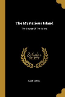 The Mysterious Island: The Secret Of The Island