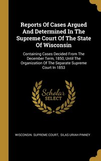 Front cover_Reports Of Cases Argued And Determined In The Supreme Court Of The State Of Wisconsin