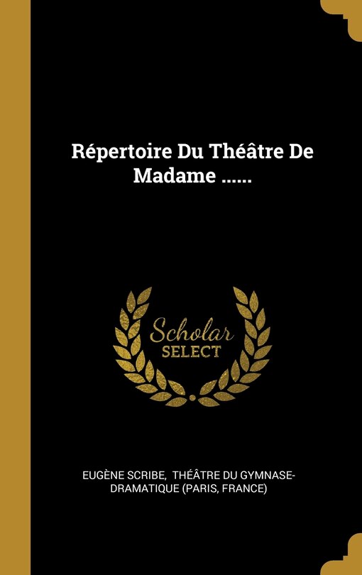 Couverture_R&eacute;pertoire Du Th&eacute;&acirc;tre De Madame ......