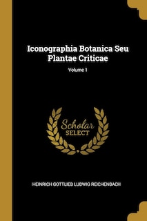 Front cover_Iconographia Botanica Seu Plantae Criticae; Volume 1