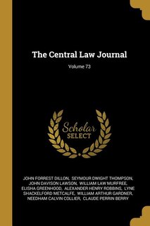 Front cover_The Central Law Journal; Volume 73