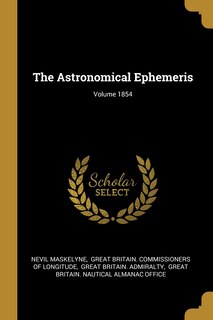 Couverture_The Astronomical Ephemeris; Volume 1854