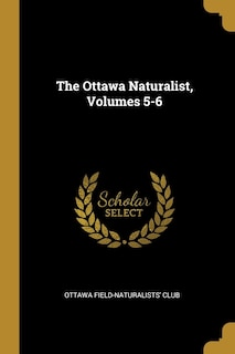Front cover_The Ottawa Naturalist, Volumes 5-6