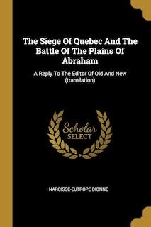 Front cover_The Siege Of Quebec And The Battle Of The Plains Of Abraham