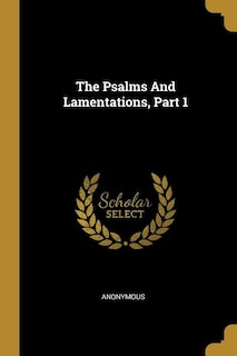 Front cover_The Psalms And Lamentations, Part 1