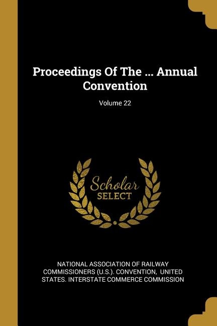 Couverture_Proceedings Of The ... Annual Convention; Volume 22